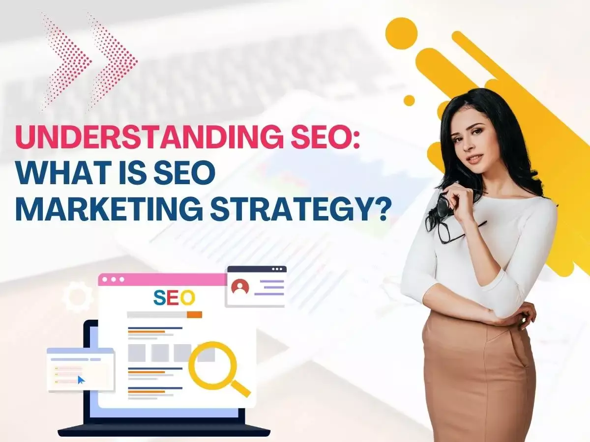 What is SEO Marketing Strategy